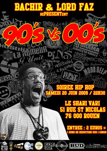 soiree hip hop annee 90 vs annee 2000 lord faz bachir au shari vary rouen samedi 20 juin 2009