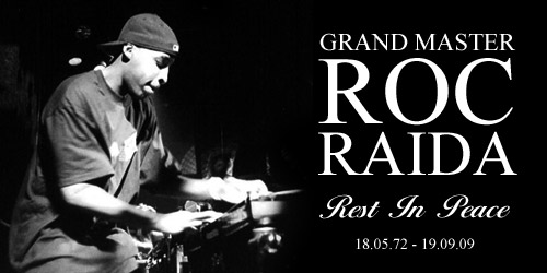 R.I.P. Grand Master Roc Raida - May 17th, 1972 - September 19th, 2009