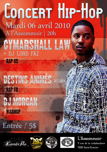 mardi 6 avril 2010 le mc rapper cymarshall law et son dj de tour lord faz a saint etienne a l assomoire pour un concert hip hop