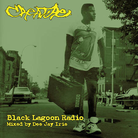 Creature - Black Lagoon Radio (Mixed by Deejay Irie)