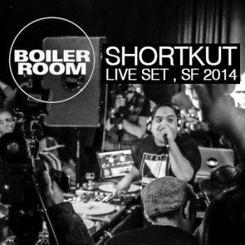 Shortkut Boiler Room San Francisco DJ Set