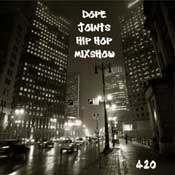 listen and download april 20th, 2011 dope joints hip hop mixshow on mixlawax hip hop radio